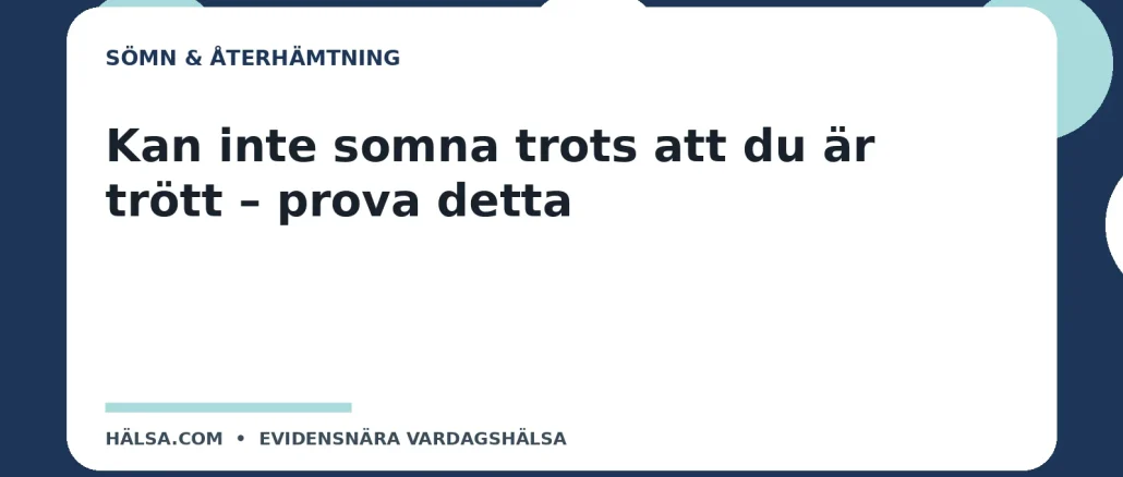 Illustration till guiden Kan inte somna trots att du är trött – prova detta
