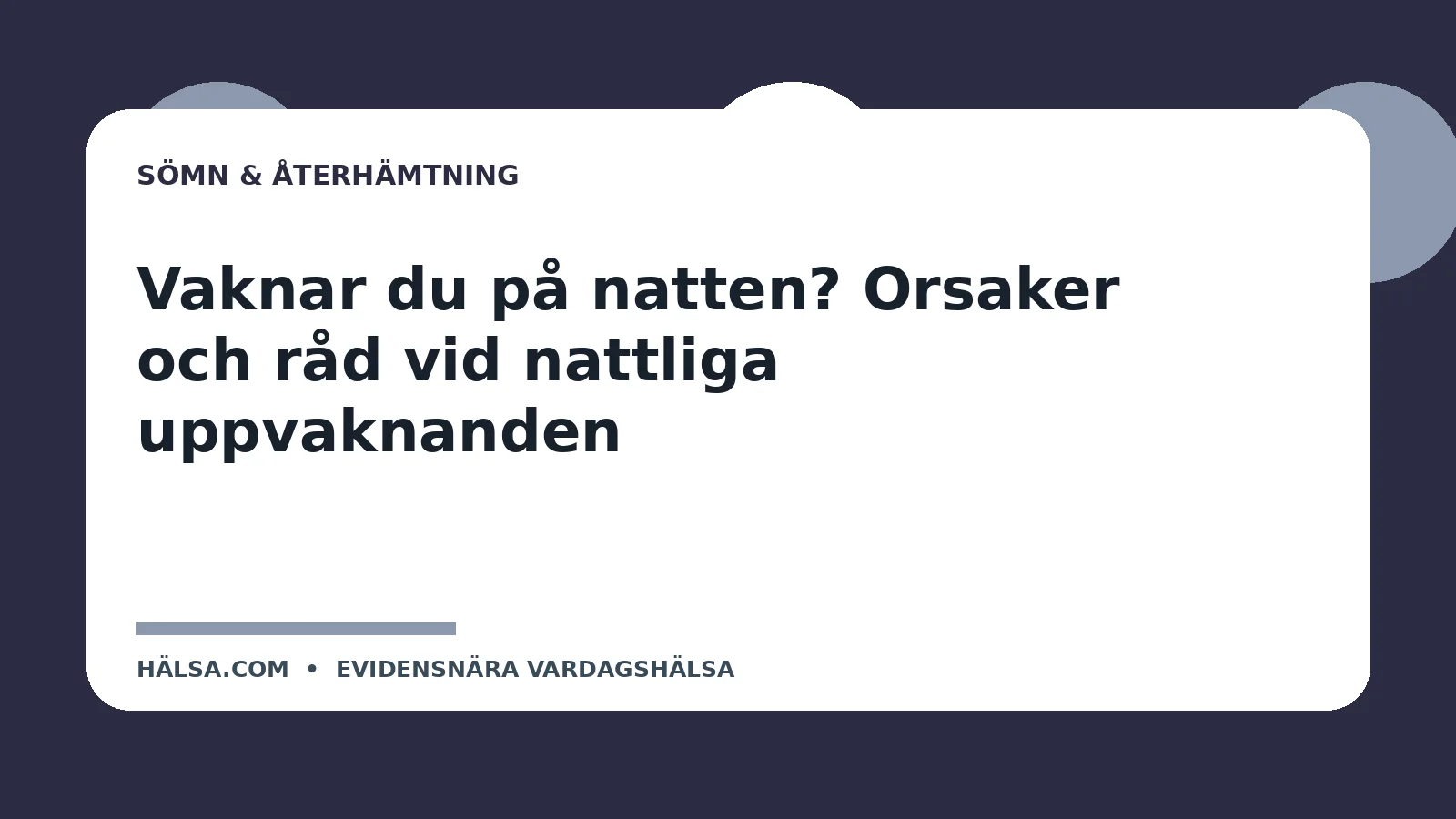 Illustration till guiden Vaknar du på natten? Orsaker och råd vid nattliga uppvaknanden